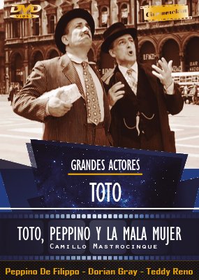 TOTO PEPPINO Y LA MALA MUJER