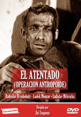 EL ATENTADO ( OPERACION ANTROPOIDE)