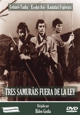 TRES SAMURAI FUERA DE LA LEY