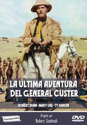 LA ULTIMA AVENTURA DEL GENERAL CUSTER