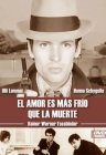 El Amor Es Mas Frio Que La Muerte